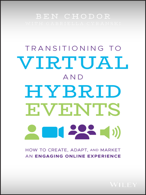 Title details for Transitioning to Virtual and Hybrid Events by Ben Chodor - Available